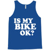 is my bike ok Tank Top
