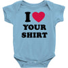 i love your shirt Baby Onesie