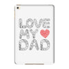 love my dad iPad Mini 4