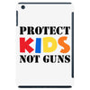 protect kids not guns iPad Mini