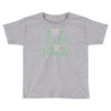 too cute Toddler T-shirt
