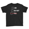 Do or Do Not Youth Tee