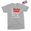 i only like ny as a friend Exclusive T-shirt