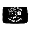 if i can't bring my dog i'm not going Laptop sleeve