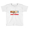 SAVE FERRIS Toddler T-shirt