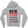 SEX YES HOT SEX SAFE SEX GREAT SEX Zipper Hoodie