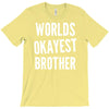 worlds okayest brother funny T-Shirt