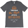 dad the man the myth the best dad ever T-Shirt