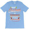 Merry Christmas To Mommy Of Great Awesome T-Shirt