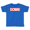 Dobre Hypebeast Toddler T-shirt