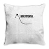 i have potential Throw Pillow