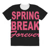 spring break forever All Over Women's T-shirt