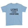 Leos Over Everyone Youth Tee