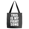 this is my fight song Tote Bags