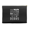 any man can be a father but it takes someone special to be a daddy 2 Accessory Pouches