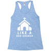 Like A God Church Racerback Tank