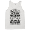 Real Kings Are Born On December 18 Tank Top