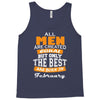 all men are created equal but only the best are born in february Tank Top