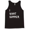 i want summer Tank Top