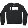 i run Crewneck Sweatshirt