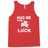 hug me for luck Tank Top