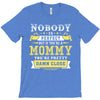 Nobody Is Perfect But If You Are A Mommy You Are Pretty Damn Close, No T-Shirt
