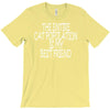 the enire cat population is my best friend T-Shirt