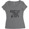 BRING THE RAIN Women's Triblend Scoop T-shirt