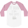 my brain is 90% movie quotes 3/4 Sleeve Shirt