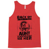 Back Of I Have A Crazy Aunt And I am not Afraid To Use Her Tank Top
