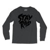 Stay Rad Long Sleeve Shirts