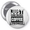 Just One More Chicken I Promise Pin-back button