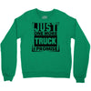 Just One More Truck I Promise Crewneck Sweatshirt