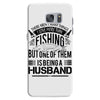 There Aren't  Many Things I Love More Than Fishing Samsung Galaxy S7