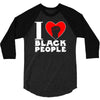 i love black people 3/4 Sleeve Shirt