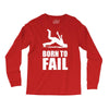 born to fail failer depp ungl&uuml;ck fun funny failure Long Sleeve Shirts