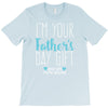 I'm Your Father's Day Gift Mom Says You're Welcome Boy T-Shirt