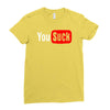 you suck Ladies Fitted T-Shirt