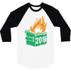 2016 dumpster fire 3/4 Sleeve Shirt