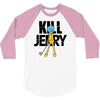 kill jerry 3/4 Sleeve Shirt
