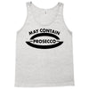 may contain prosecco Tank Top