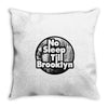 no sleep till brooklyn Throw Pillow