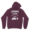 Legends Are Born In July Hoodie