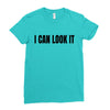 i can look it Ladies Fitted T-Shirt