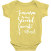 feminism is my second favorite f word Baby Bodysuit