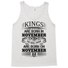 Real Kings Are Born On November 22 Tank Top