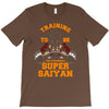 training to be the strongest super saiyan T-Shirt