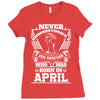 Never Underestimate Dog Rescuer Who Was Born April Ladies Fitted T-Shirt