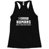 I Grow Humans - What is Your Super Power Racerback Tank