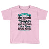 i don't have stepdaughter funny gift for stepdad Toddler T-shirt